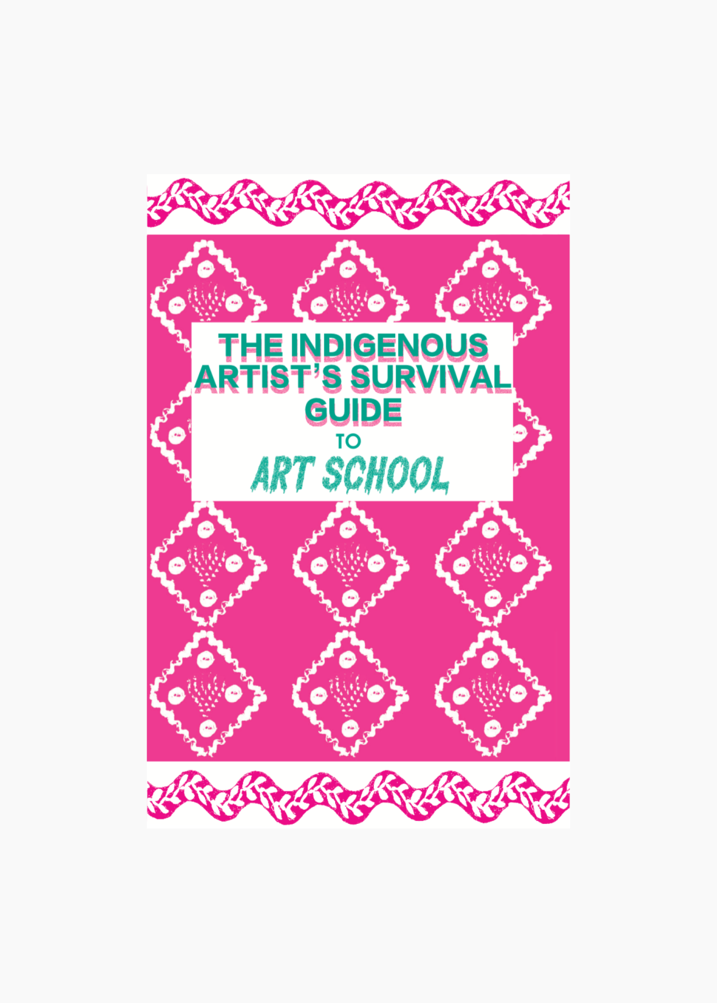 The Indigenous Artist's Survival Guide to Art School