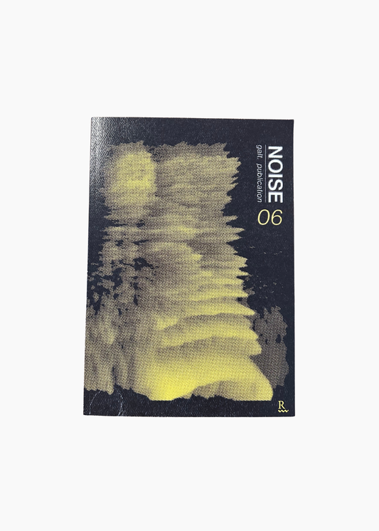 galt., Issue 06: Noise