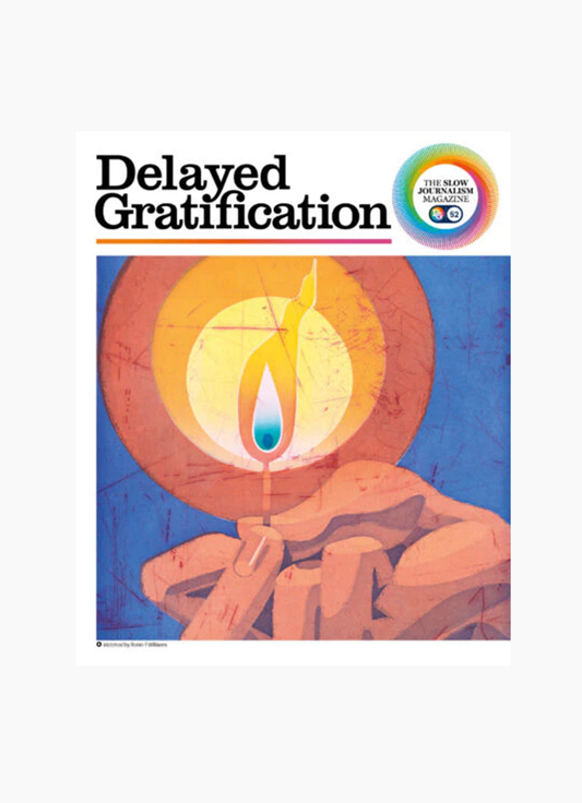Delayed Gratification, Issue 52